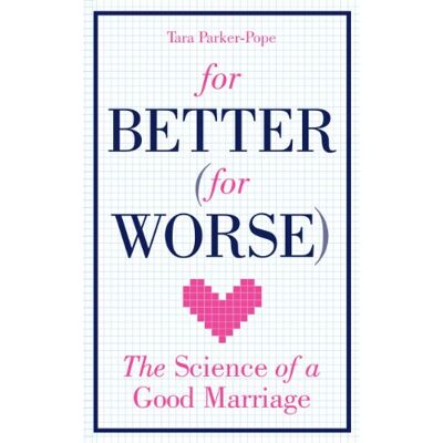 Parker For Better (For Worse): The Science of a Good Marriage - Preis vom 24.06.2026 19:44:00 h Parker For Better (For Worse): The Science of a Good Marriage - Preis vom 24.06.2026 19:44:00 h