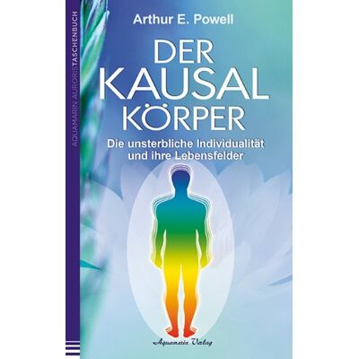 Powell, Arthur E. - Der Kausalkörper: Die unsterbliche Individualität und ihre Lebensfelder - Preis vom 24.06.2026 07:42:13 h Powell, Arthur E. - Der Kausalkörper: Die unsterbliche Individualität und ihre Lebensfelder - Preis vom 24.06.2026 07:42:13 h