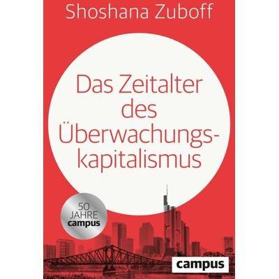 Shoshana Zuboff - Das Zeitalter des Überwachungskapitalismus - Preis vom 08.08.2026 11:51:09 h Shoshana Zuboff - Das Zeitalter des Überwachungskapitalismus - Preis vom 08.08.2026 11:51:09 h