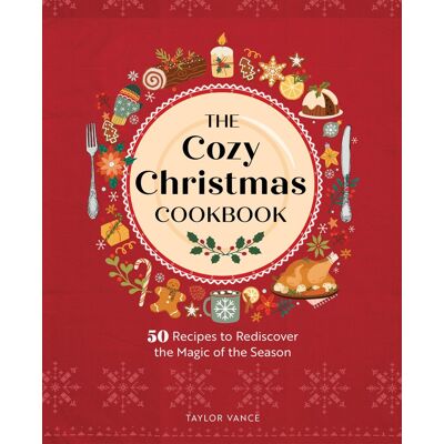 Taylor The Cozy Christmas Cookbook: 50 Recipes to Rediscover the Magic of the Season - Preis vom 24.06.2026 19:44:00 h Taylor The Cozy Christmas Cookbook: 50 Recipes to Rediscover the Magic of the Season - Preis vom 24.06.2026 19:44:00 h