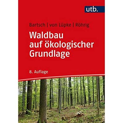 Norbert Bartsch - Waldbau auf ökologischer Grundlage - Preis vom 16.06.2026 05:30:18 h Norbert Bartsch - Waldbau auf ökologischer Grundlage - Preis vom 16.06.2026 05:30:18 h
