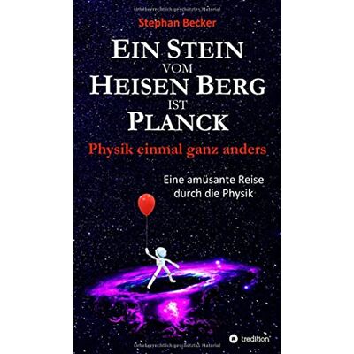 Becker Ein Stein vom Heisen Berg ist Planck: Physik einmal ganz anders - Preis vom 16.06.2026 05:30:18 h Becker Ein Stein vom Heisen Berg ist Planck: Physik einmal ganz anders - Preis vom 16.06.2026 05:30:18 h