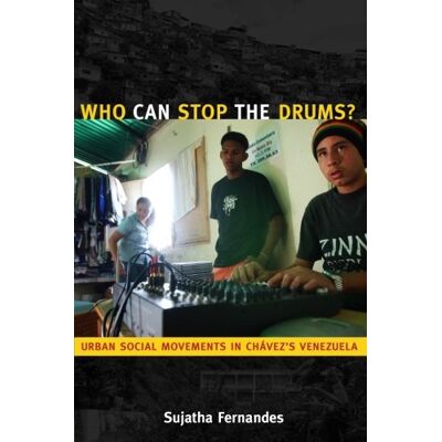 Sujatha Fernandes - Who Can Stop the Drums?: Urban Social Movements in Chávez’s Venezuela - Preis vom 22.09.2026 03:35:57 h Sujatha Fernandes - Who Can Stop the Drums?: Urban Social Movements in Chávez’s Venezuela - Preis vom 22.09.2026 03:35:57 h