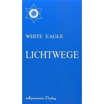 White Eagle - Lichtwege - Preis vom 22.09.2026 03:35:57 h White Eagle - Lichtwege - Preis vom 22.09.2026 03:35:57 h