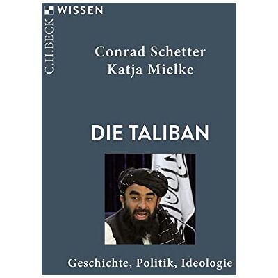 Conrad Schetter - Die Taliban: Geschichte, Politik, Ideologie (Beck'sche Reihe) - Preis vom 22.06.2026 23:23:57 h Conrad Schetter - Die Taliban: Geschichte, Politik, Ideologie (Beck'sche Reihe) - Preis vom 22.06.2026 23:23:57 h