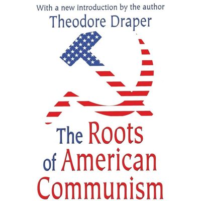 Theodore Draper - The Roots of American Communism - Preis vom 22.09.2026 03:35:57 h Theodore Draper - The Roots of American Communism - Preis vom 22.09.2026 03:35:57 h
