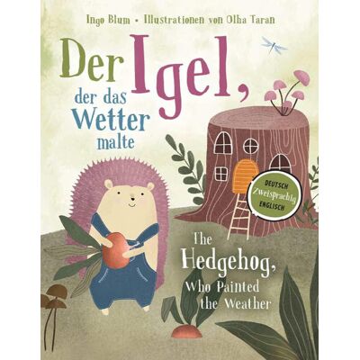 Ingo Blum - Der Igel, der das Wetter malte - The Hedgehog, Who Painted the Weather: Zweisprachig in Deutsch und Englisch über Mut, Freundschaft und Klimawandel ... Bücher. Zweisprachige Geschichten für Kinder) - Preis vom 26.06.2026 19:40:26 h Ingo Blum - Der Igel, der das Wetter malte - The Hedgehog, Who Painted the Weather: Zweisprachig in Deutsch und Englisch über Mut, Freundschaft und Klimawandel ... Bücher. Zweisprachige Geschichten für Kinder) - Preis vom 26.06.2026 19:40:26 h
