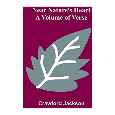 Jackson Near Nature's Heart; A Volume of Verse - Preis vom 16.06.2026 05:30:18 h Jackson Near Nature's Heart; A Volume of Verse - Preis vom 16.06.2026 05:30:18 h