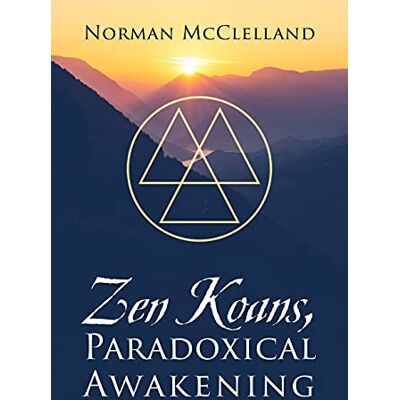 Norman Zen Koans, Paradoxical Awakening - Preis vom 24.06.2026 07:42:13 h Norman Zen Koans, Paradoxical Awakening - Preis vom 24.06.2026 07:42:13 h