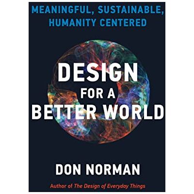 Norman Design for a Better World: Meaningful, Sustainable, Humanity Centered - Preis vom 23.06.2026 11:45:09 h Norman Design for a Better World: Meaningful, Sustainable, Humanity Centered - Preis vom 23.06.2026 11:45:09 h