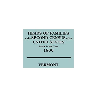 United States - Heads of Families at the Second Census of the United States Taken in the Year 1800: Vermont - Preis vom 22.09.2026 03:35:57 h United States - Heads of Families at the Second Census of the United States Taken in the Year 1800: Vermont - Preis vom 22.09.2026 03:35:57 h