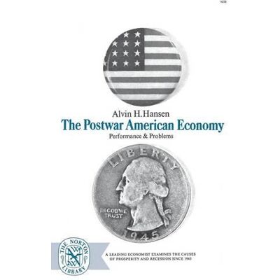 Hansen, Alvin H. - The Postwar American Economy: Performance And Problems - Preis vom 22.09.2026 03:35:57 h Hansen, Alvin H. - The Postwar American Economy: Performance And Problems - Preis vom 22.09.2026 03:35:57 h