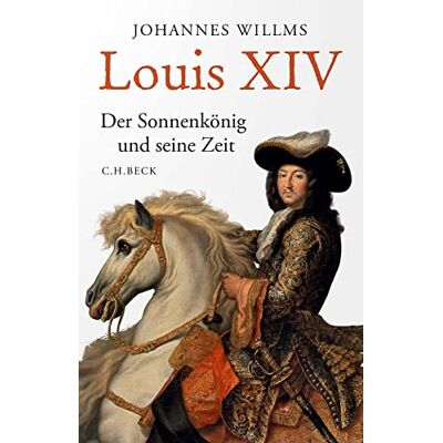 Johannes Willms - Louis XIV: Der Sonnenkönig und seine Zeit - Preis vom 26.06.2026 07:41:50 h Johannes Willms - Louis XIV: Der Sonnenkönig und seine Zeit - Preis vom 26.06.2026 07:41:50 h