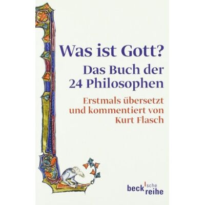 Kurt Flasch - Was ist Gott? Das Buch der 24 Philosophen - Preis vom 23.06.2026 11:45:09 h Kurt Flasch - Was ist Gott? Das Buch der 24 Philosophen - Preis vom 23.06.2026 11:45:09 h