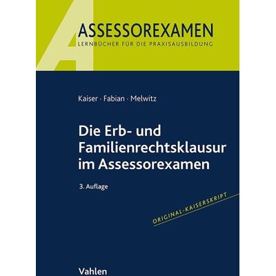 Kaiser Die Erb- und Familienrechtsklausur im Assessorexamen - Preis vom 24.06.2026 07:42:13 h Kaiser Die Erb- und Familienrechtsklausur im Assessorexamen - Preis vom 24.06.2026 07:42:13 h