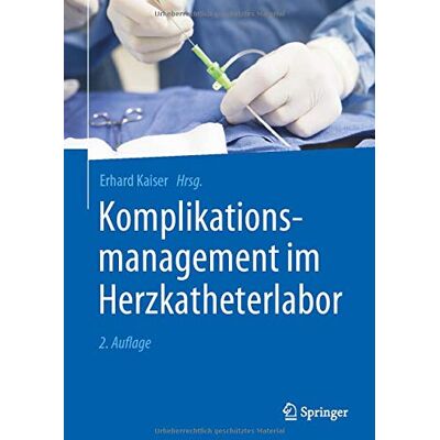 Kaiser Komplikationsmanagement im Herzkatheterlabor - Preis vom 23.06.2026 11:45:09 h Kaiser Komplikationsmanagement im Herzkatheterlabor - Preis vom 23.06.2026 11:45:09 h