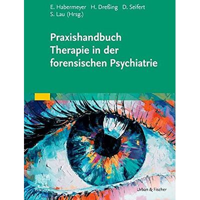 Elmar Habermeyer - Praxishandbuch Therapie in der Forensischen Psychiatrie und Psychologie - Preis vom 17.06.2026 05:34:31 h Elmar Habermeyer - Praxishandbuch Therapie in der Forensischen Psychiatrie und Psychologie - Preis vom 17.06.2026 05:34:31 h