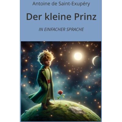 Saint-Exupéry, Antoine de - Der kleine Prinz: In Einfacher Sprache (Klassiker in einfacher Sprache) - Preis vom 20.06.2026 05:23:55 h Saint-Exupéry, Antoine de - Der kleine Prinz: In Einfacher Sprache (Klassiker in einfacher Sprache) - Preis vom 20.06.2026 05:23:55 h