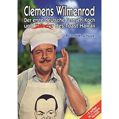 Roland Clemens Wilmenrod: Der erste deutsche Fernseh-Koch und der Erfinder des Toast Hawaii - Preis vom 22.06.2026 11:45:37 h Roland Clemens Wilmenrod: Der erste deutsche Fernseh-Koch und der Erfinder des Toast Hawaii - Preis vom 22.06.2026 11:45:37 h
