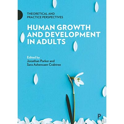 Parker Human Growth and Development in Adults: Theoretical and Practice Perspectives - Preis vom 24.06.2026 19:44:00 h Parker Human Growth and Development in Adults: Theoretical and Practice Perspectives - Preis vom 24.06.2026 19:44:00 h