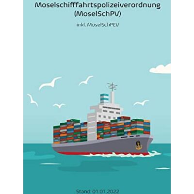Mannheim, Bad Project - Moselschifffahrtspolizeiverordnung (MoselSchPV): inkl. MoselSchPEV - Preis vom 22.09.2026 03:35:57 h Mannheim, Bad Project - Moselschifffahrtspolizeiverordnung (MoselSchPV): inkl. MoselSchPEV - Preis vom 22.09.2026 03:35:57 h
