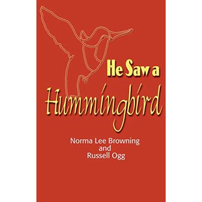 Browning, Norma Lee - He Saw a Hummingbird: How the Tiniest Bird and a Man's Indomitable Spirit Combined to Bring about a Miracle - Preis vom 22.09.2026 03:35:57 h Browning, Norma Lee - He Saw a Hummingbird: How the Tiniest Bird and a Man's Indomitable Spirit Combined to Bring about a Miracle - Preis vom 22.09.2026 03:35:57 h