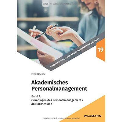 Becker Akademisches Personalmanagement, Band 1: Grundlagen des Personalmanagements an Hochschulen (Studienreihe Bildungs- und Wissenschaftsmanagement) - Preis vom 16.06.2026 05:30:18 h Becker Akademisches Personalmanagement, Band 1: Grundlagen des Personalmanagements an Hochschulen (Studienreihe Bildungs- und Wissenschaftsmanagement) - Preis vom 16.06.2026 05:30:18 h