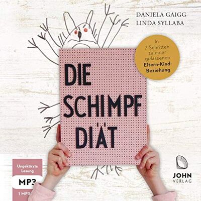 Daniela Gaigg - Die Schimpf-Diät: In 7 Schritten zu einer gelassenen Eltern-Kind-Beziehung - Preis vom 22.06.2026 23:23:57 h Daniela Gaigg - Die Schimpf-Diät: In 7 Schritten zu einer gelassenen Eltern-Kind-Beziehung - Preis vom 22.06.2026 23:23:57 h