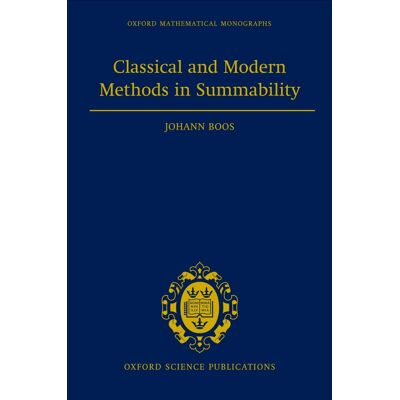 Boos Classical and Modern Methods in Summability (Oxford Mathematical Monographs) - Preis vom 18.06.2026 05:44:55 h Boos Classical and Modern Methods in Summability (Oxford Mathematical Monographs) - Preis vom 18.06.2026 05:44:55 h