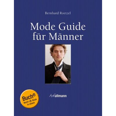 Bernhard Roetzel - Mode Guide für Männer (Buch + E-Book) - Preis vom 16.06.2026 05:30:18 h Bernhard Roetzel - Mode Guide für Männer (Buch + E-Book) - Preis vom 16.06.2026 05:30:18 h