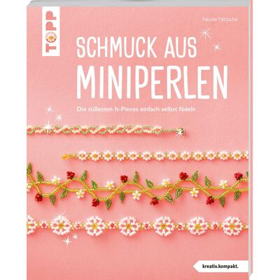 Nicole Nitzsche - Schmuck aus Miniperlen (kreativ.kompakt): Die süßesten It-Pieces einfach selbst fädeln - Preis vom 17.06.2026 05:34:31 h Nicole Nitzsche - Schmuck aus Miniperlen (kreativ.kompakt): Die süßesten It-Pieces einfach selbst fädeln - Preis vom 17.06.2026 05:34:31 h