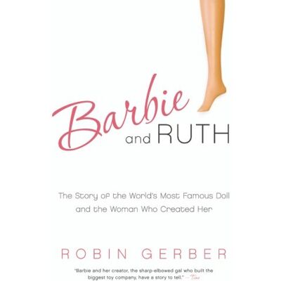 Gerber Barbie and Ruth: The Story of the World's Most Famous Doll and the Woman Who Created Her - Preis vom 22.06.2026 11:45:37 h Gerber Barbie and Ruth: The Story of the World's Most Famous Doll and the Woman Who Created Her - Preis vom 22.06.2026 11:45:37 h