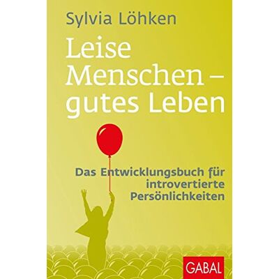 Sylvia Lohken - Leise Menschen - gutes Leben: Das Entwicklungsbuch für introvertierte Persönlichkeiten (Dein Leben) - Preis vom 24.06.2026 07:42:13 h Sylvia Lohken - Leise Menschen - gutes Leben: Das Entwicklungsbuch für introvertierte Persönlichkeiten (Dein Leben) - Preis vom 24.06.2026 07:42:13 h