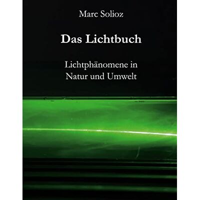 Marc Das Lichtbuch: Lichtphänomene in Natur und Umwelt - Preis vom 19.06.2026 05:29:47 h Marc Das Lichtbuch: Lichtphänomene in Natur und Umwelt - Preis vom 19.06.2026 05:29:47 h