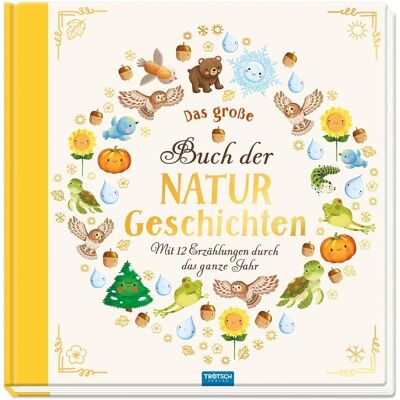 TRÖTSCH - Vorlesebuch Das große Buch der Naturgeschichten Mit 12 Erzählungen durch das Jahr - Preis vom 26.06.2026 07:41:50 h TRÖTSCH - Vorlesebuch Das große Buch der Naturgeschichten Mit 12 Erzählungen durch das Jahr - Preis vom 26.06.2026 07:41:50 h
