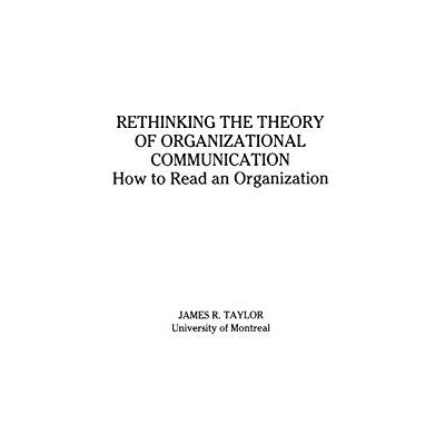 Taylor Rethinking the Theory of Organizational Communication: How to Read An Organization (The Communication and Information Science) - Preis vom 24.06.2026 07:42:13 h Taylor Rethinking the Theory of Organizational Communication: How to Read An Organization (The Communication and Information Science) - Preis vom 24.06.2026 07:42:13 h