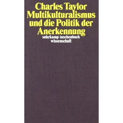 Taylor Multikulturalismus und die Politik der Anerkennung (suhrkamp taschenbuch wissenschaft) - Preis vom 24.06.2026 19:44:00 h Taylor Multikulturalismus und die Politik der Anerkennung (suhrkamp taschenbuch wissenschaft) - Preis vom 24.06.2026 19:44:00 h