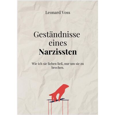 Voss GESTÄNDNISSE EINES NARZISSTEN: Wie ich sie lieben ließ, nur um sie zu brechen. - Preis vom 07.08.2026 11:47:26 h Voss GESTÄNDNISSE EINES NARZISSTEN: Wie ich sie lieben ließ, nur um sie zu brechen. - Preis vom 07.08.2026 11:47:26 h