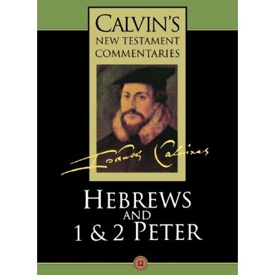 John Calvin - Hebrews, 1 & 2 Peter (Calein's New Testament Commentaries Series Volume 12) - Preis vom 22.09.2026 03:35:57 h John Calvin - Hebrews, 1 & 2 Peter (Calein's New Testament Commentaries Series Volume 12) - Preis vom 22.09.2026 03:35:57 h