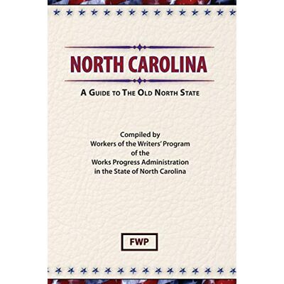 Federal Writers' Project - North Carolina: A Guide To The Old North State (American Guide) - Preis vom 22.09.2026 03:35:57 h Federal Writers' Project - North Carolina: A Guide To The Old North State (American Guide) - Preis vom 22.09.2026 03:35:57 h