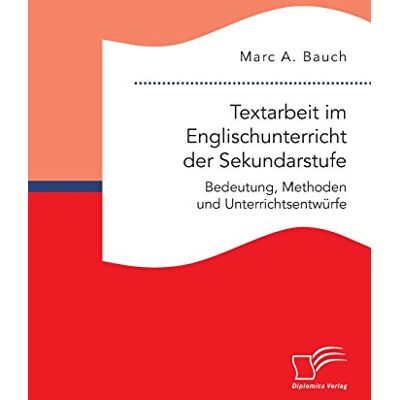 Marc Textarbeit im Englischunterricht der Sekundarstufe: Bedeutung, Methoden und Unterrichtsentwürfe - Preis vom 21.06.2026 05:42:24 h Marc Textarbeit im Englischunterricht der Sekundarstufe: Bedeutung, Methoden und Unterrichtsentwürfe - Preis vom 21.06.2026 05:42:24 h