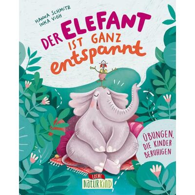 Der Elefant ist ganz entspannt: Übungen, die Kinder beruhigen - Bilderbuch über Achtsamkeit, Entspannung und zur Stärkung des Selbstwertgefühls für Kinder ab 5 Jahren (Naturkind) - Preis vom 17.06.2026 05:34:31 h Der Elefant ist ganz entspannt: Übungen, die Kinder beruhigen - Bilderbuch über Achtsamkeit, Entspannung und zur Stärkung des Selbstwertgefühls für Kinder ab 5 Jahren (Naturkind) - Preis vom 17.06.2026 05:34:31 h
