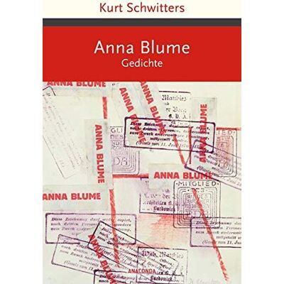 Kurt Schwitters - Anna Blume - Gedichte - Preis vom 17.06.2026 05:34:31 h Kurt Schwitters - Anna Blume - Gedichte - Preis vom 17.06.2026 05:34:31 h