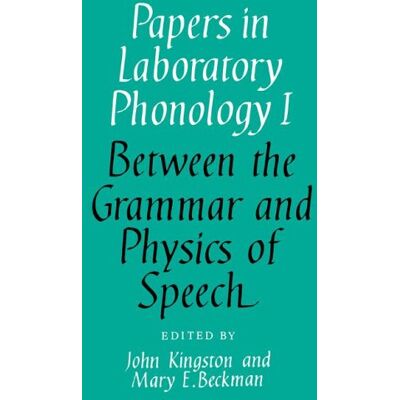 John Kingston - Papers in Laboratory Phonology: Volume 1, Between the Grammar and Physics of Speech - Preis vom 22.09.2026 03:35:57 h John Kingston - Papers in Laboratory Phonology: Volume 1, Between the Grammar and Physics of Speech - Preis vom 22.09.2026 03:35:57 h