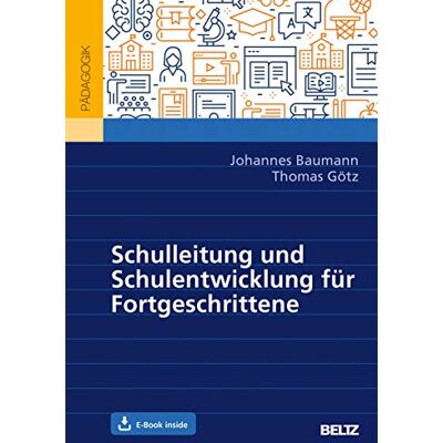 Johannes Baumann - Schulleitung und Schulentwicklung für Fortgeschrittene: Mit E-Book inside - Preis vom 18.06.2026 05:44:55 h Johannes Baumann - Schulleitung und Schulentwicklung für Fortgeschrittene: Mit E-Book inside - Preis vom 18.06.2026 05:44:55 h