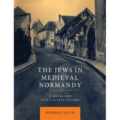 The Jews in Medieval Normandy: A Social and Intellectual History - Preis vom 23.06.2026 11:45:09 h The Jews in Medieval Normandy: A Social and Intellectual History - Preis vom 23.06.2026 11:45:09 h