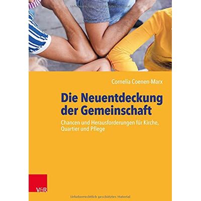 Coenen-Marx - Die Neuentdeckung der Gemeinschaft: Chancen und Herausforderungen für Kirche, Quartier und Pflege - Preis vom 20.06.2026 05:23:55 h Coenen-Marx - Die Neuentdeckung der Gemeinschaft: Chancen und Herausforderungen für Kirche, Quartier und Pflege - Preis vom 20.06.2026 05:23:55 h