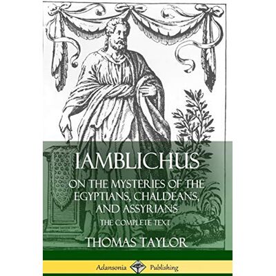 Taylor Iamblichus on the Mysteries of the Egyptians, Chaldeans, and Assyrians: The Complete Text - Preis vom 24.06.2026 19:44:00 h Taylor Iamblichus on the Mysteries of the Egyptians, Chaldeans, and Assyrians: The Complete Text - Preis vom 24.06.2026 19:44:00 h