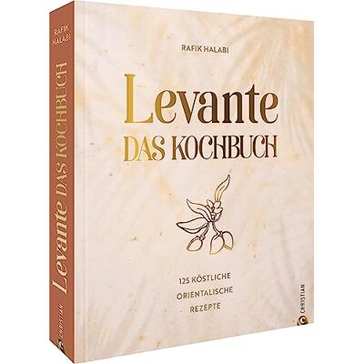Rafik Halabi - Levante. Das Kochbuch: 125 köstliche orientalische Rezepte rund um das östliche Mittelmeer - Preis vom 18.06.2026 05:44:55 h Rafik Halabi - Levante. Das Kochbuch: 125 köstliche orientalische Rezepte rund um das östliche Mittelmeer - Preis vom 18.06.2026 05:44:55 h