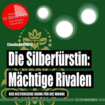 Claudia Puhlfürst - Die Silberfürstin - Mächtige Rivalen: Der historische Krimi für die Wanne (Badebuch) (Die Silberfürstin / Der historische Krimi für die Wanne) - Preis vom 20.06.2026 05:23:55 h Claudia Puhlfürst - Die Silberfürstin - Mächtige Rivalen: Der historische Krimi für die Wanne (Badebuch) (Die Silberfürstin / Der historische Krimi für die Wanne) - Preis vom 20.06.2026 05:23:55 h